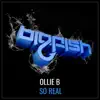 Ollie B - So Real - Single